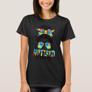 Autism Mom Life Messy Bun Sunglasses Bandana Mothe T-Shirt