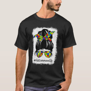 Autism Mom Life Messy Bun Sunglasses Bandana Mothe T-Shirt