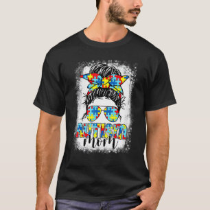 Autism Mom Life Messy Bun Sunglasses Bandana Mothe T-Shirt