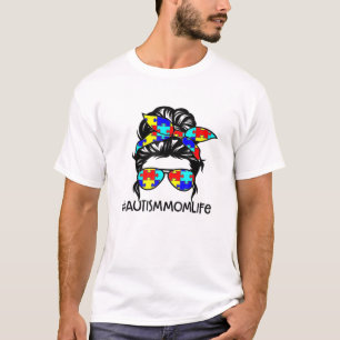 Autism Mom Life Messy Bun Sunglasses Bandana Mothe T-Shirt