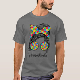 Autism Mom Life Messy Bun Sunglasses Bandana Mothe T-Shirt