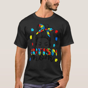 Autism Mom Life Messy Bun Sunglasses Bandana Mothe T-Shirt
