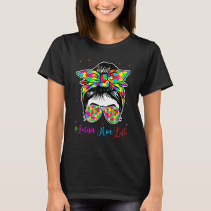 Autism Mom Life Messy Bun Sunglasses Bandana Mothe T-Shirt