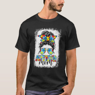 Autism Mom Life Messy Bun Sunglasses Bandana Mothe T-Shirt
