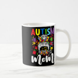 Autism Mom Life Messy Bun Sungles Ndana Mother’s D Coffee Mug
