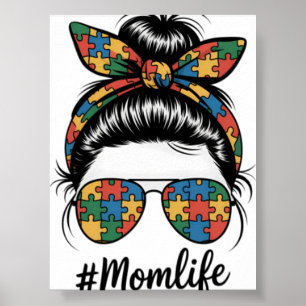 Autism Mom Life Puzzle Messy Bun Autism Awareness Poster