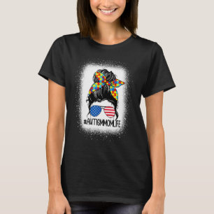 Autism Mom Messy Bun 4th Of July American Girls Mo T-Shirt