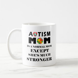 Autism Mom Much Stronger Coffee Mug