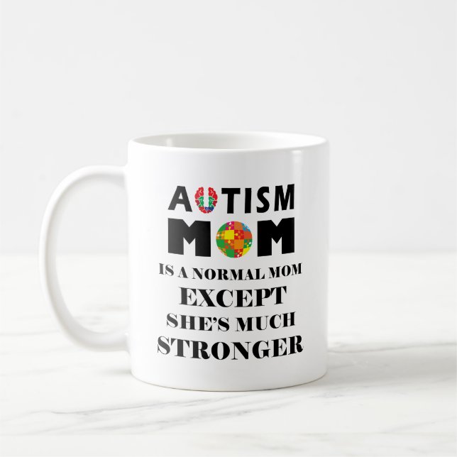 Autism Mom Much Stronger Coffee Mug (Left)