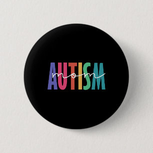Autism Mom Neuro Diverse Shirt For Mama 2 Inch Round Button
