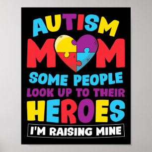 Autism Mom People Look Up Their Heroes Raising Min Poster