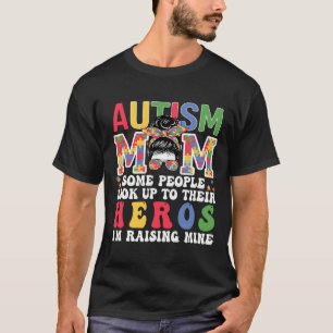 Autism Mom Raising - Hero Groovy Messy Bun Autism  T-Shirt