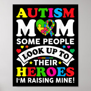 Autism Mom Raising Heroes Autism Mom Awareness Kid Poster