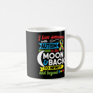 Autism Mom Sister Grandma I Love Someone With Auti Coffee Mug