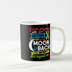 Autism Mom Sister Grandma I Love Someone With Auti Coffee Mug