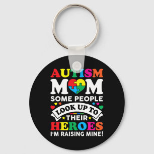 Autism Mom Some People Look Up To Their Heroes Awa Keychain