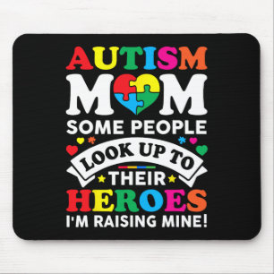 Autism Mom Some People Look Up To Their Heroes Awa Mouse Pad