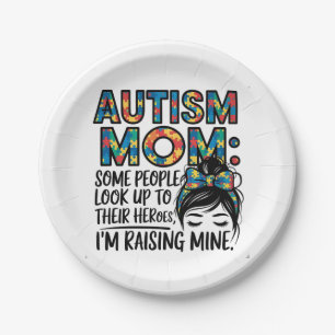 Autism Mom Some People Look Up to Their Heroes Paper Plate