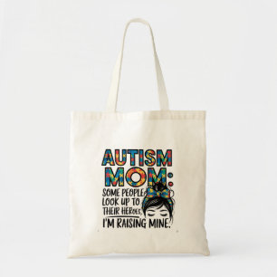 Autism Mom Some People Look Up to Their Heroes Tote Bag