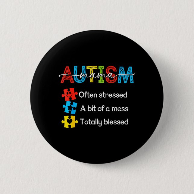 Autism Mom Stressed Blessed Support Awareness Mama 2 Inch Round Button (Front)