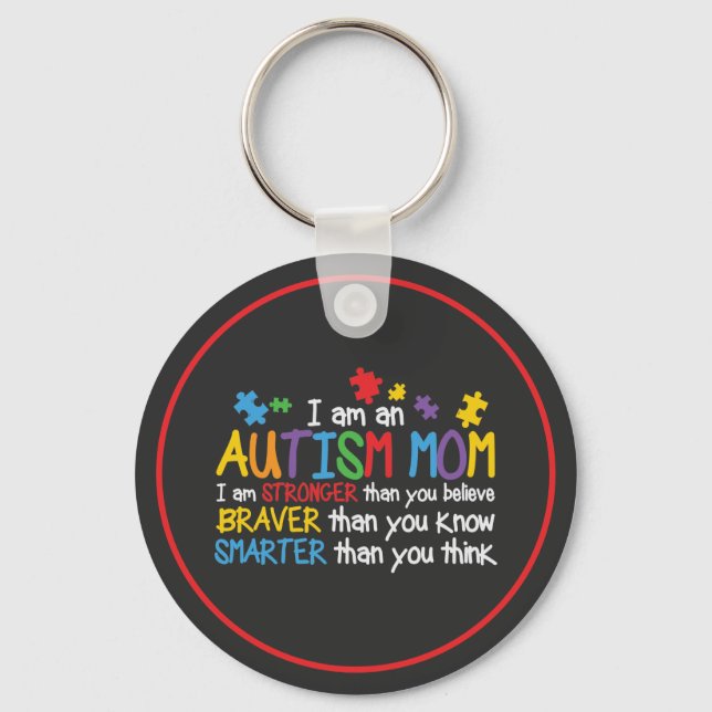 Autism Mom Stronger Braver Smarter  Keychain (Front)