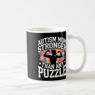 Autism Mom Stronger Than Any Puzzle Proud Advocate Coffee Mug