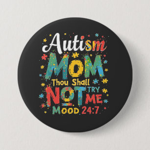 Autism Mom Thou Shall Not Try Me 3 Inch Round Button