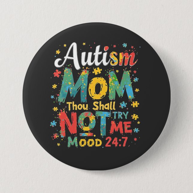 Autism Mom Thou Shall Not Try Me 3 Inch Round Button (Front)