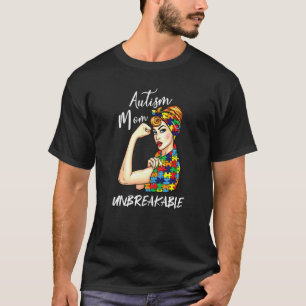 Autism Mom Unbreakable Autism Awareness 1 T-Shirt