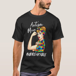 Autism Mom Unbreakable Autism Awareness 1 T-Shirt