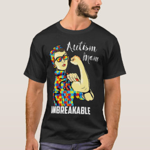 Autism Mom Unbreakable Autism Awareness 1 T-Shirt