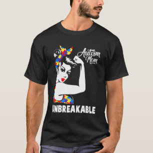 Autism Mom Unbreakable  Autism Awareness Day T-Shirt