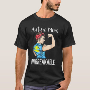 Autism Mom Unbreakable Autism Awareness Gift T-Shirt