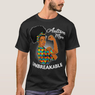 Autism Mom Unbreakable Black Woman Autism Awarene T-Shirt