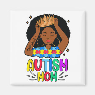 Autism Mom Unbreakable Black Women Queen Autism Aw Magnet