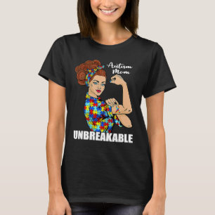 Autism Mom Unbreakable Rosie The Riveter Strong Wo T-Shirt