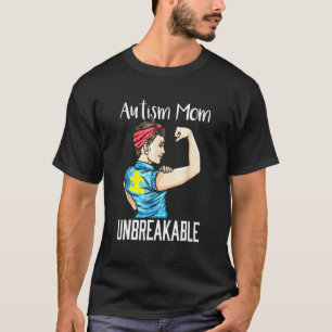 Autism Mom Unbreakable Shirt Autism Awareness 1