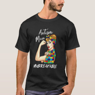 Autism Mom Unbreakable T- Autism Awareness 1 T-Shirt