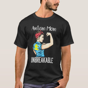 Autism Mom Unbreakable T- Autism Awareness Gift 1 T-Shirt