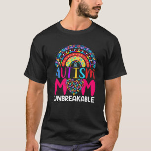 Autism Mom Unbreakable T-Shirt