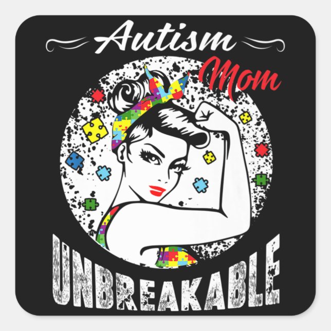 Autism Mom Unbreakable T-Shirt Autism Awareness Gi Square Sticker (Front)