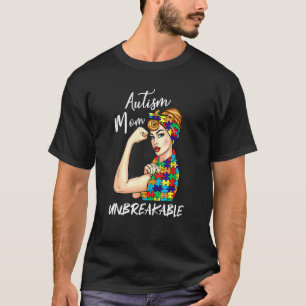Autism Mom Unbreakable Women Support Autism Awaren T-Shirt