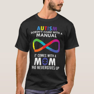 Autism Mom Who Never Gives Up Neurodiversity Mom T-Shirt