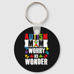 Autism Mom Worry Vs Wonder Disabilities  Keychain