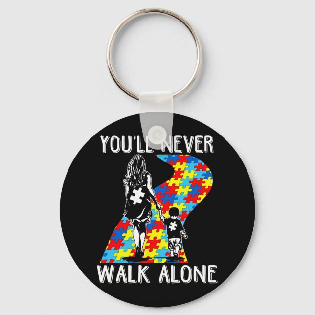 Autism Mom You Will Never Walk-alone Support Autis Keychain (Front)