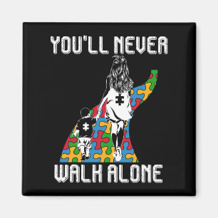 Autism Mom You Will Never Walk-alone Support Autis Magnet