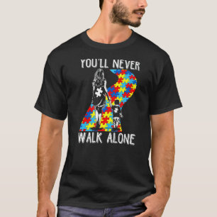 Autism Mom You Will Never Walk Alone Support Autis T-Shirt