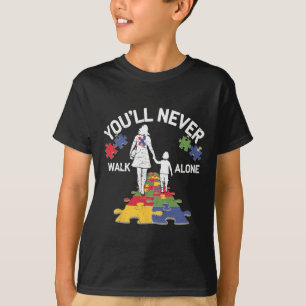 Autism Mom You Will Never Walk-alone Support Autis T-Shirt