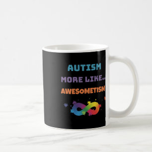 Autism More Like Awesometism Colourful  Coffee Mug