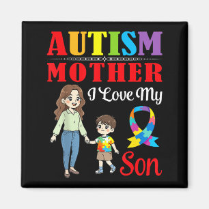 Autism Mother I Love My Son Awareness Support Love Magnet